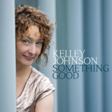 Kelley Johnson - Something Good '2019