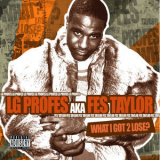Fes Taylor - What I Got 2 Lose? '2015