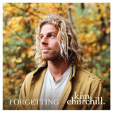 Kim Churchill - Forgetting '2019