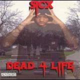 Sicx - Dead 4 Life '1995