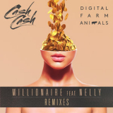 Digital Farm Animals & Cash Cash - Millionaire (Remixes) '2016