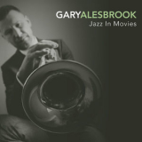 Gary Alesbrook - Jazz In Movies '2018