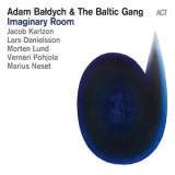 Adam Baldych & The Baltic Gang - Imaginary Room '2012