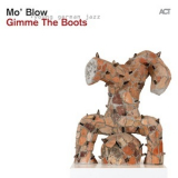 Mo' Blow - Gimme The Boots [Hi-Res] '2013