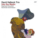 David Helbock - Into The Mystic '2016