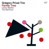 Gregory Privat With Linley Marthe & Tilo Bertholo - Family Tree [Hi-Res] '2016