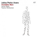 Jukka Perko With Jarmo Saari & Teemu Viinikainen - Invisible Man [Hi-Res] '2016