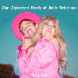 Holychild - The Theatrical Death Of Julie Delicious '2019