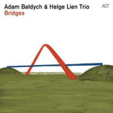 Adam Baldych & Helge Lien Trio - Bridges [Hi-Res] '2015
