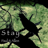 Paul S Allen - Stay '2019