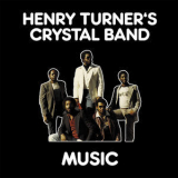 Henry Turner's Crystal Band - Music '2019