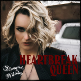 Diamonds & Whiskey - Heartbreak Queen [Hi-Res] '2019