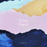 Ellas Kapell - Longing '2019