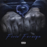 Fivio Foreign - Pain & Love EP '2019