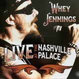 Whey Jennings - Live At The Nashville Palace '2019