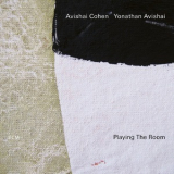 Avishai Cohen & Yonathan Avishai - Playing The Room [Hi-Res] '2019
