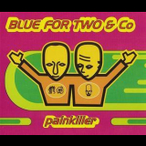 Blue For Two & Company - Painkiller [CDS] '1994