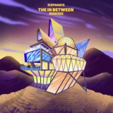 Elephante - The In Between (Remixes) '2018