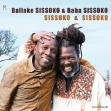 Ballake Sissoko & Baba Sissoko - Sissoko & Sissoko [Hi-Res] '2019