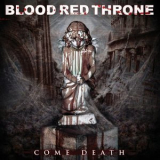 Blood Red Throne - Come Death '2007