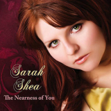 Sarah Shea - The Nearness Of You '2011