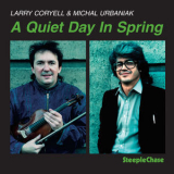 Larry Coryell & Michal Urbaniak - A Quiet Day In Spring '1985
