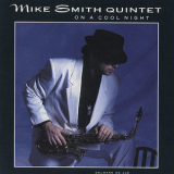 Mike Smith Quintet - On A Cool Night '1991