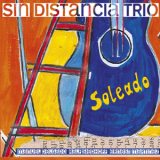 Sin Distancia Trio - Soleado [Hi-Res] '2011