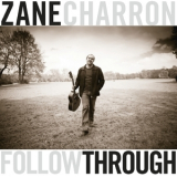 Zane Charron - Follow Through [Hi-Res] '2011