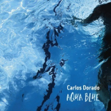 Carlos Dorado - Aqua Blue [Hi-Res] '2016