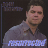 Jeff Davis - Resurrected '2001