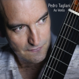 Pedro Tagliani - Ao Vento [Hi-Res] '2010