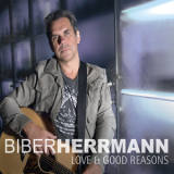 Biber Herrmann - Love & Good Reasons [Hi-Res] '2011