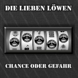 Die Lieben Lowen - Chance Oder Gefahr [Hi-Res] '2019