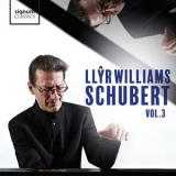 Llyr Williams - Schubert, Vol. 3 '2019