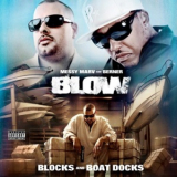 Messy Marv & Berner - Blow. Block's And Boat Dock's '2010