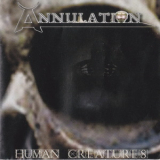 Annulation - Human Creatures '2004