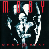 Moby - Drop A Beat '1992