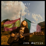 Dom Martin - Spain To Italy '2019