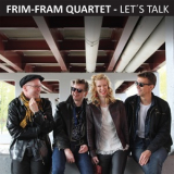 Frim-fram Quartet - Let's Talk '2015