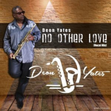 Deon Yates - No Other Love (Vocal Mix) '2018
