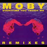 Moby - Everytime You Touch Me (Remixes) '1995