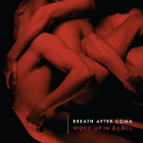 Breath After Coma - Woke Up In Babel '2019