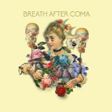 Breath After Coma - Breath After Coma '2015