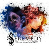 Seremedy - Welcome To Our Madness '2012