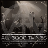 All Good Things - Live @ The Whisky A Go Go '2018