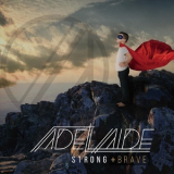 Adelaide - Strong And Brave '2019