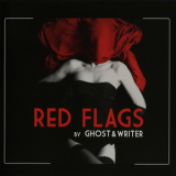 Ghost & Writer - Red Flags '2013