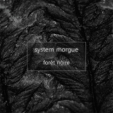 System Morgue - Foret Noire '2017
