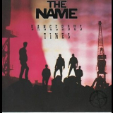 The Name - Dangerous Times '1988